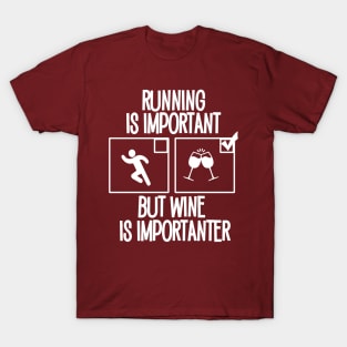 Running is important but Wine is importanter T-Shirt